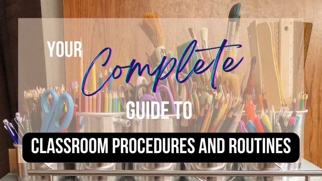Complete Guide to Classroom Procedurees and Routines